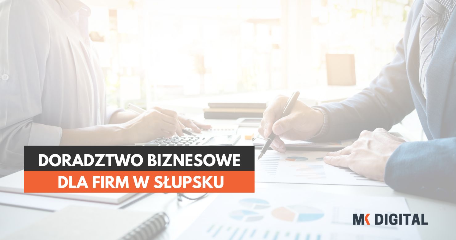 Doradztwo Biznesowe Dla Firm w Słupsku