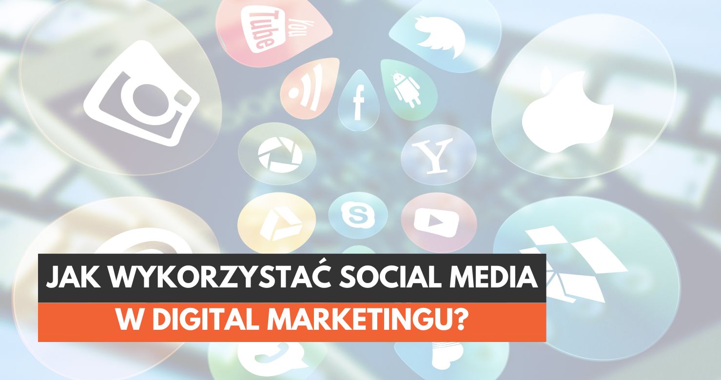 social media w digital marketingu